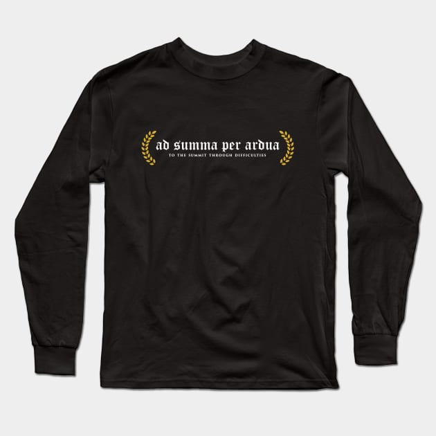 Ad Summa Per Ardua - To The Summit Through Difficulties Long Sleeve T-Shirt by overweared